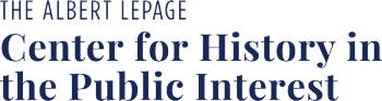 The Albert Lepage Center for History in the Public Interest The Albert Lepage Center for History in the Public Interest